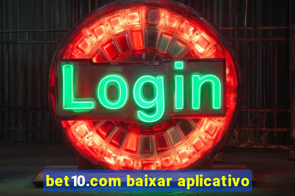 bet10.com baixar aplicativo